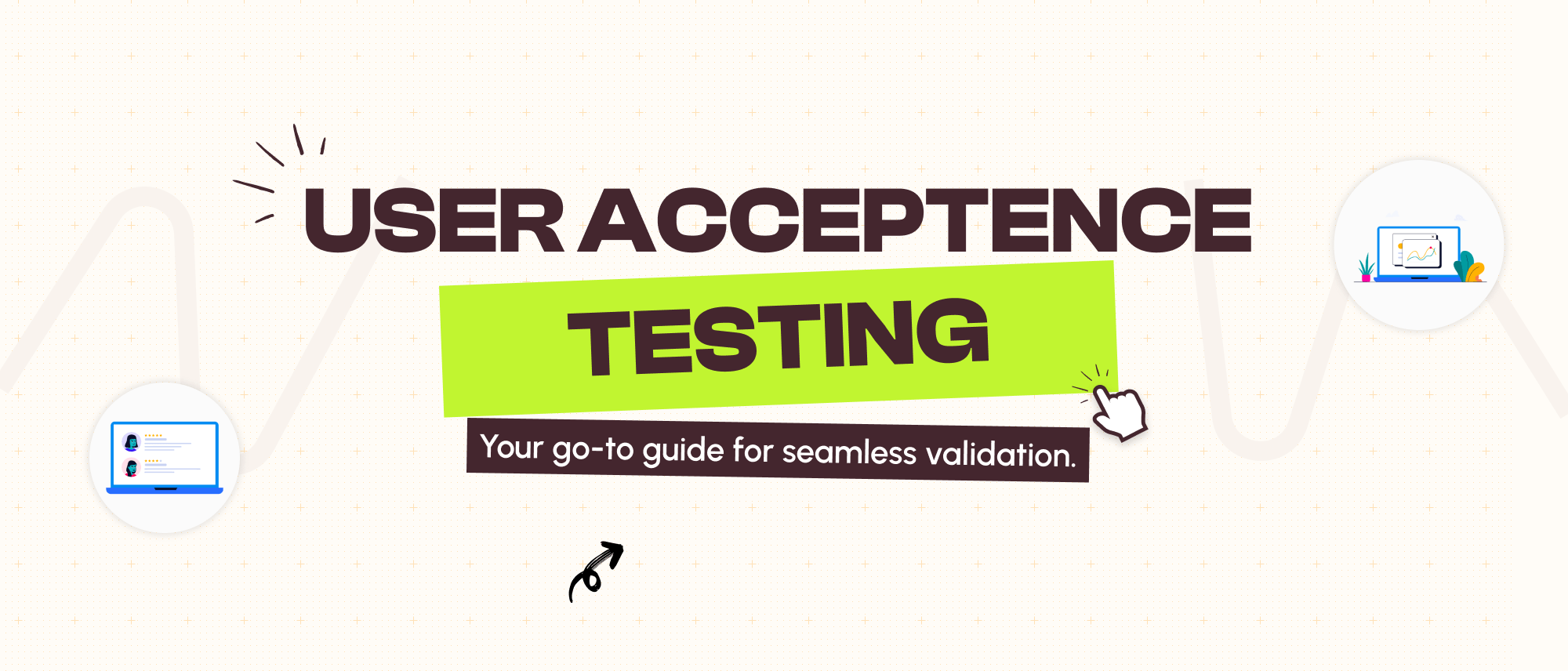 A Complete Guide on User Acceptance Testing (UAT) Hero