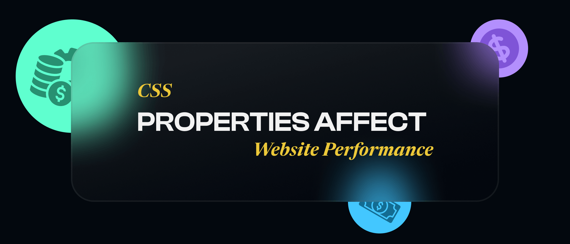 How CSS Properties Affect Website Performance Hero