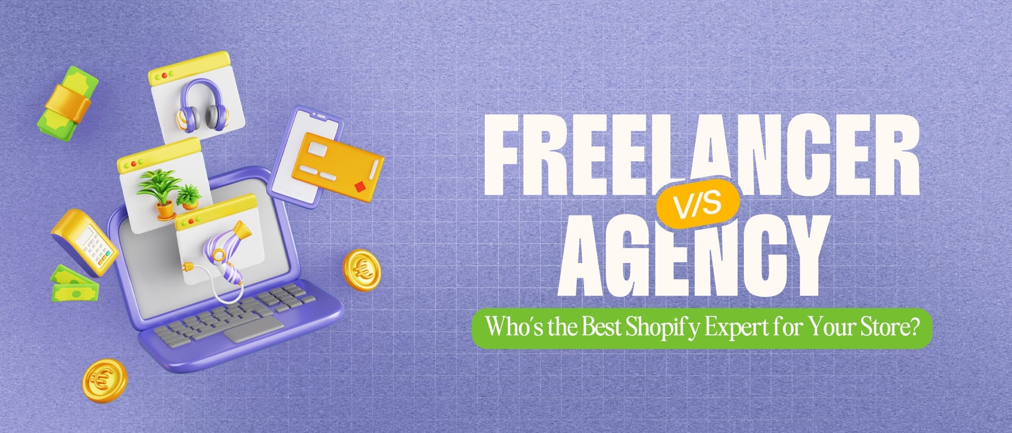 Freelancer vs. Agency: Who’s the Best Shopify Expert for Your Store? Hero