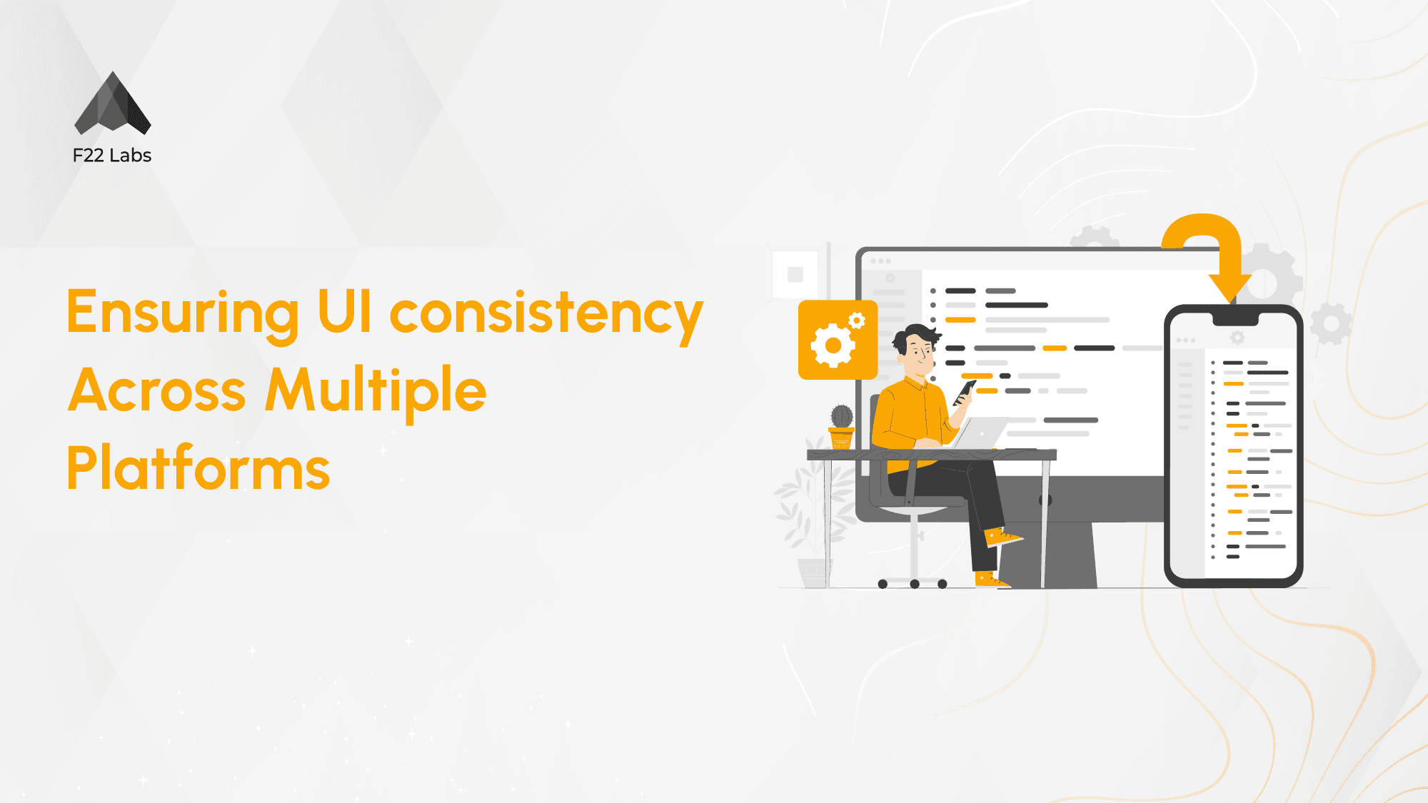 Ensuring UI consistency Across Multiple Platforms Hero