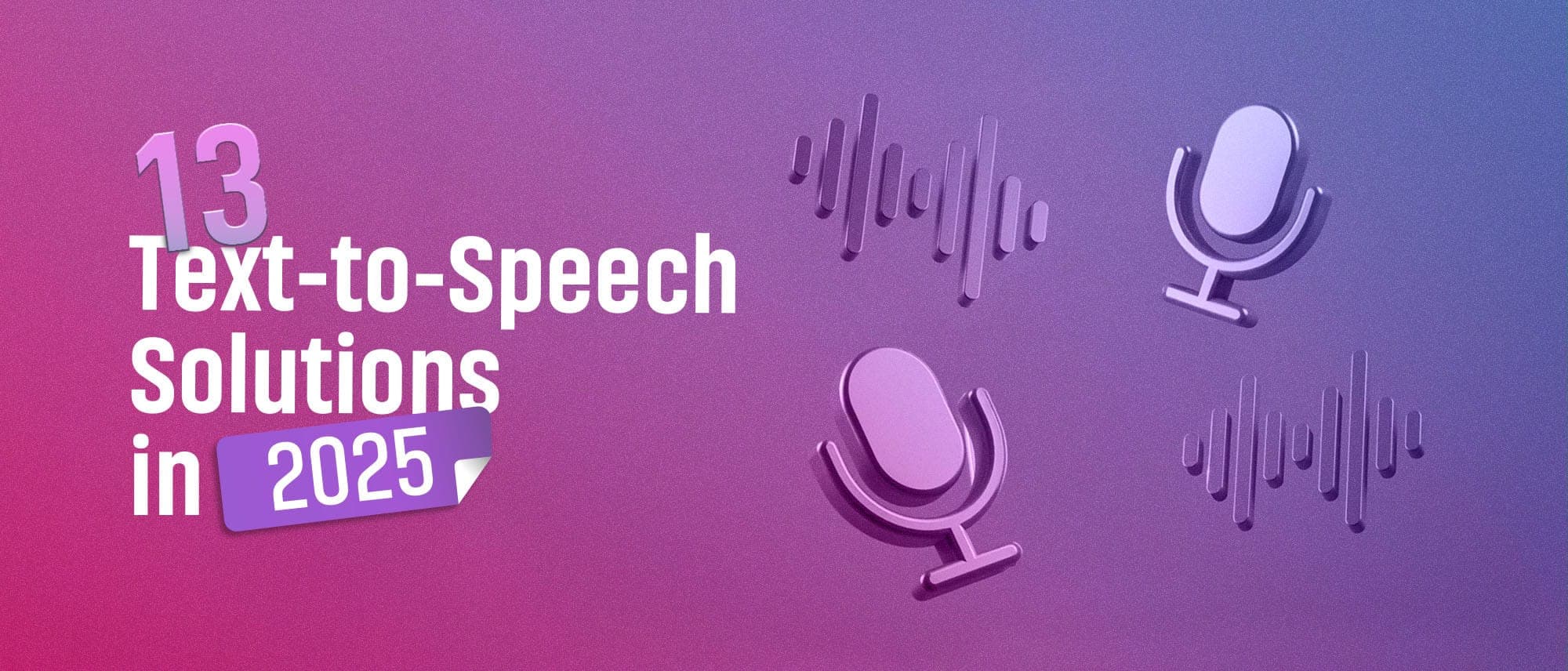 13 Text-to-Speech (TTS) Solutions in 2025 Cover