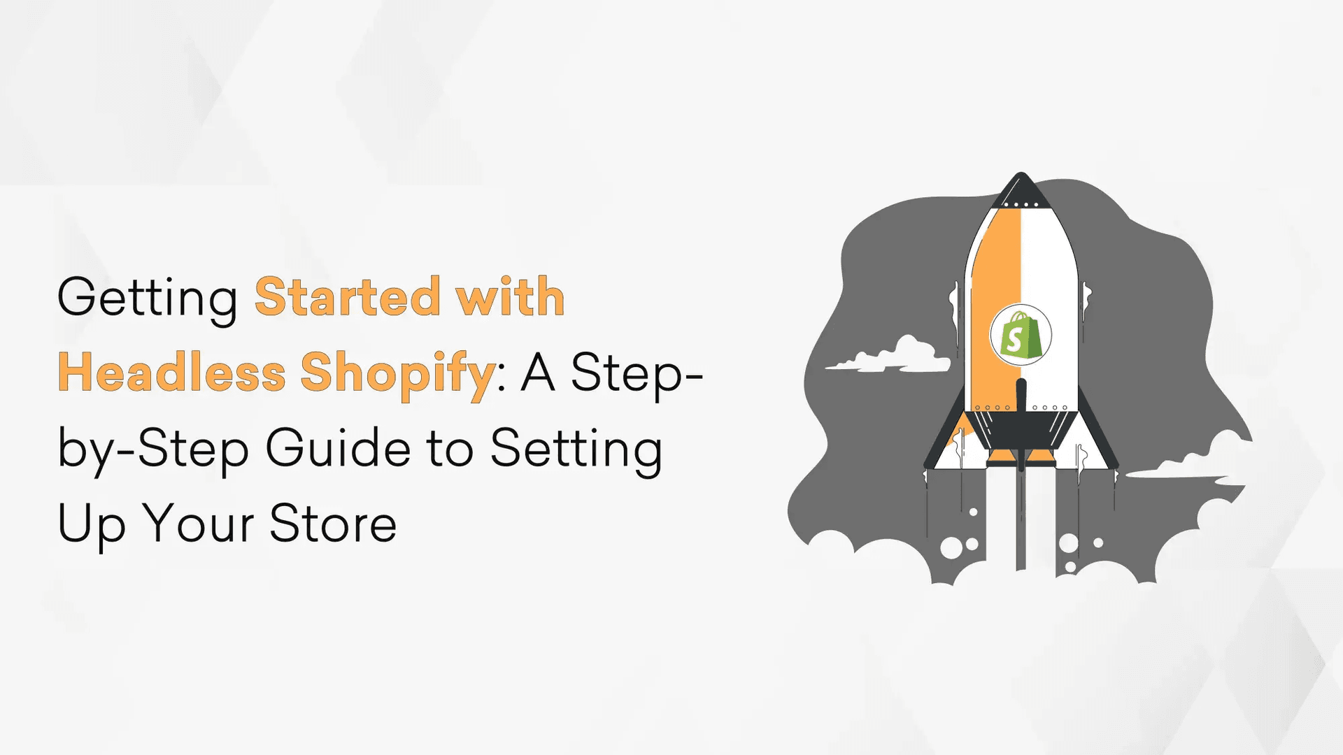 Getting Started with Headless Shopify: Step-by-Step Guide to Setting Up Your Store Cover