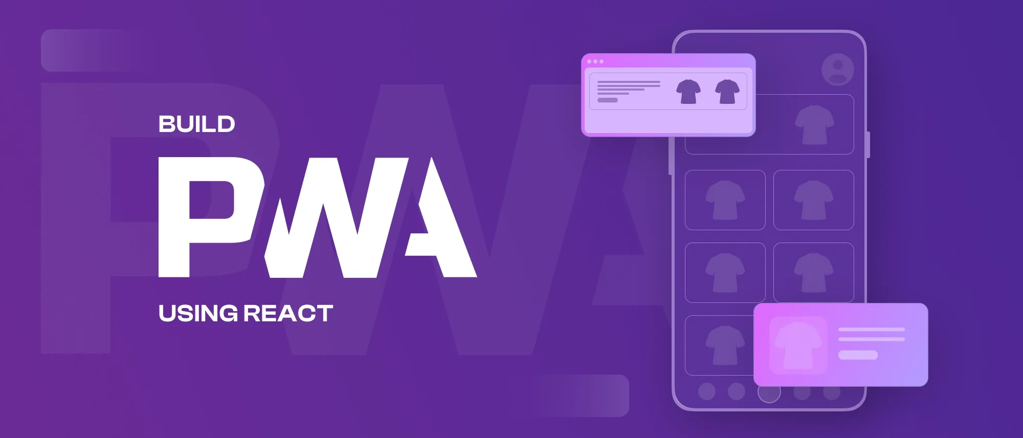 How To Build Progressive Web Apps (PWAs) with React? Hero