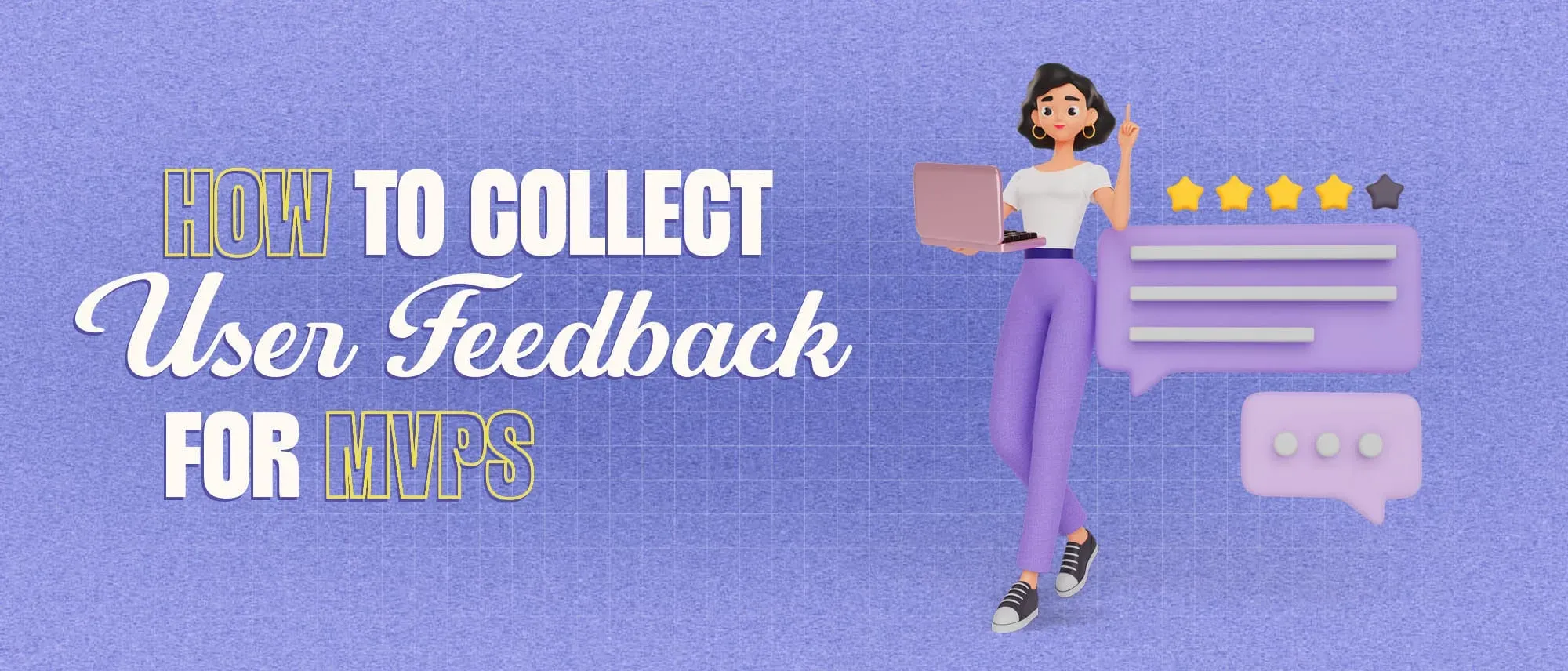10 Ways to Collect User Feedback After MVP Release Hero
