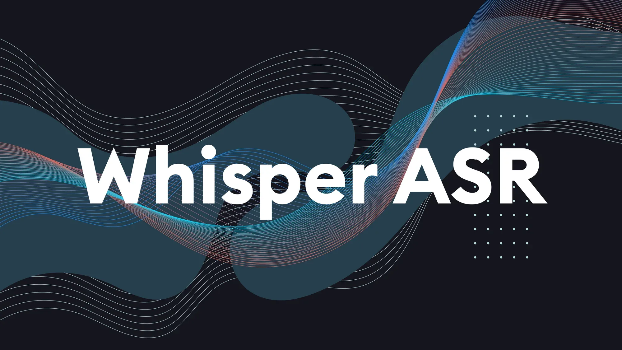 Getting Started With Whisper ASR: Installation, Models, and More Hero